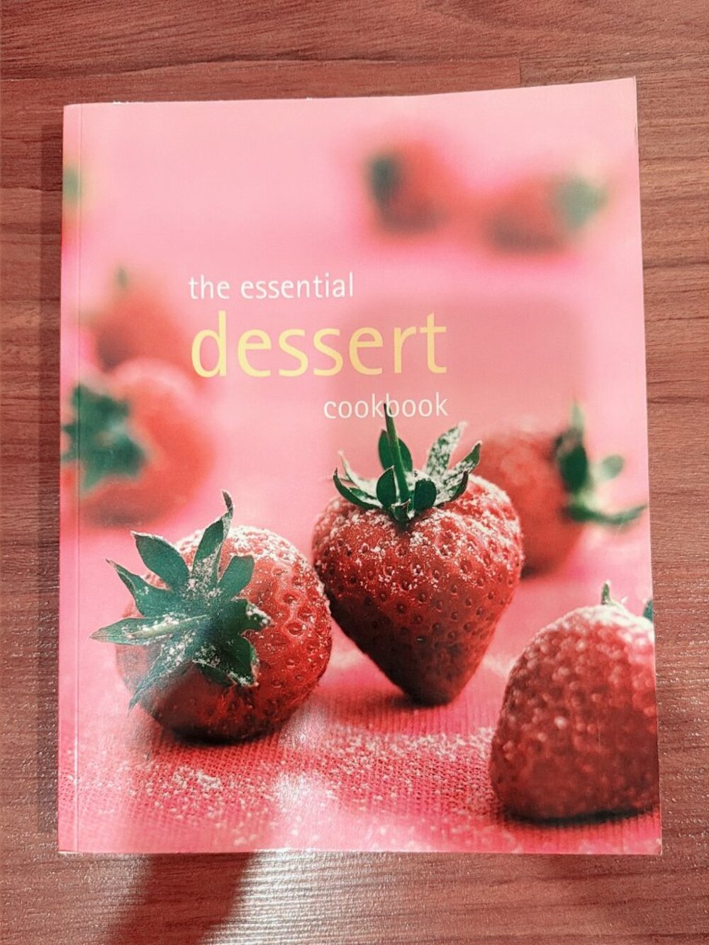 The Essential Dessert Cookbook Paperback